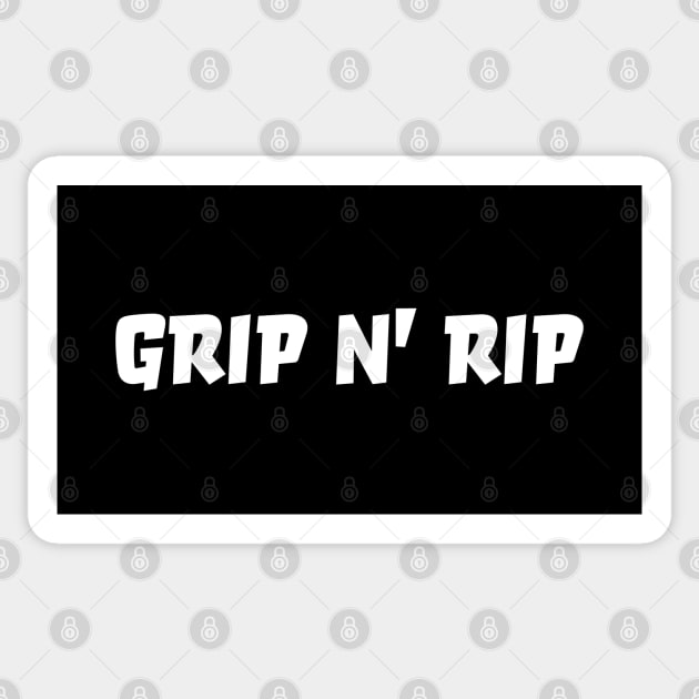 Grip n' Rip Sticker by robertkask